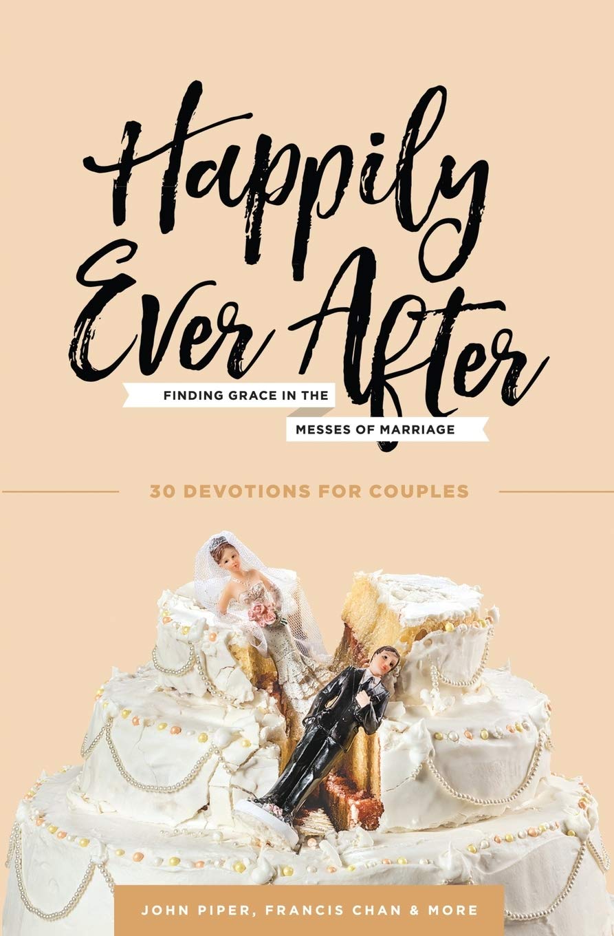 Happily Ever After: Finding Grace in the Messes of Marriage - 2664