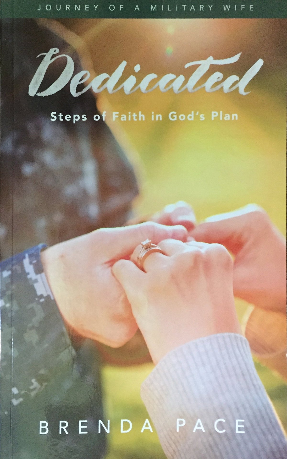 Journey of a Military Wife: Dedicated: Steps of Faith in God's Plan