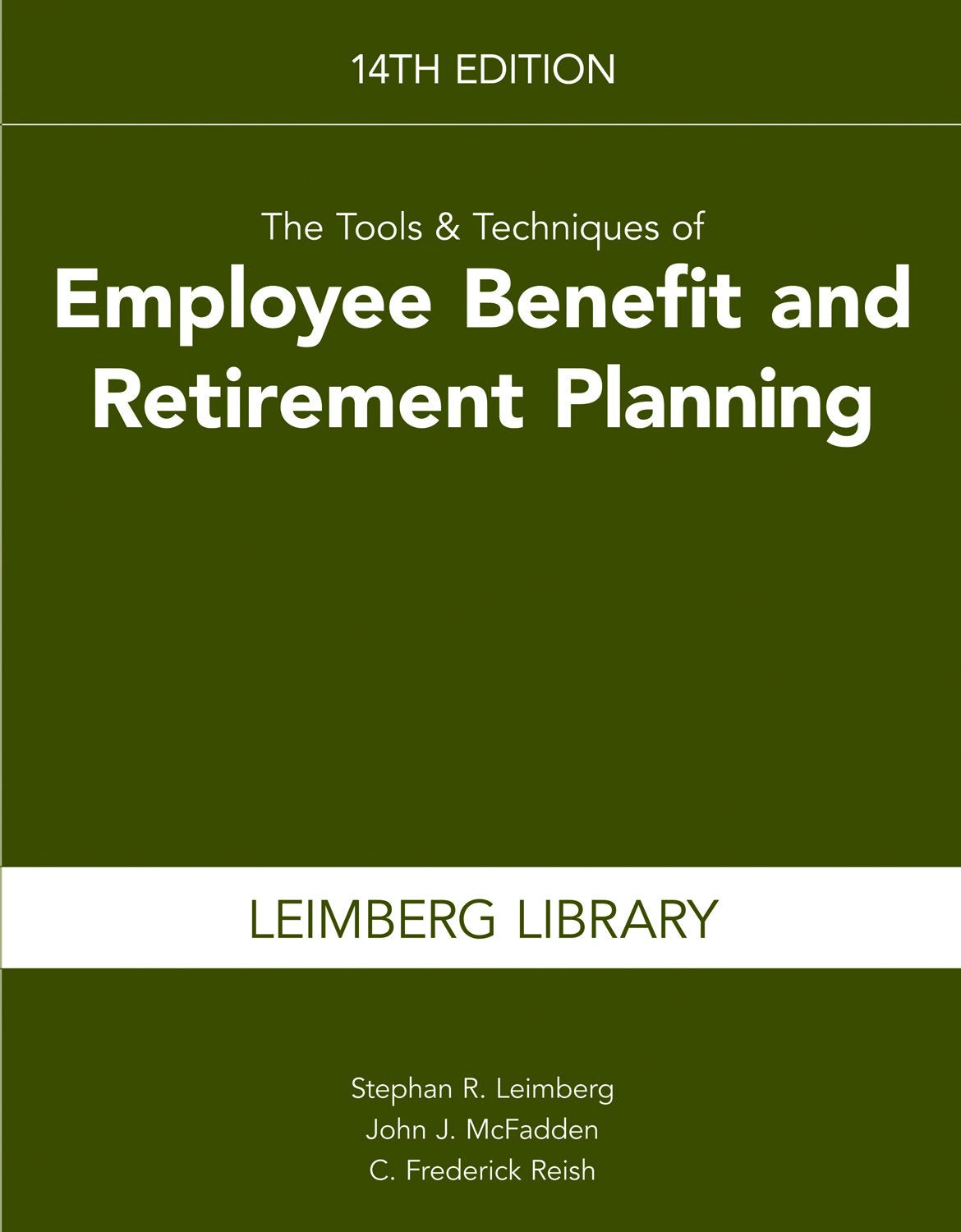 Tools & Techniques of Employee Benefit & Retirement Planning (Tools and Techniques of Employee Benefit and Retirement Planning)
