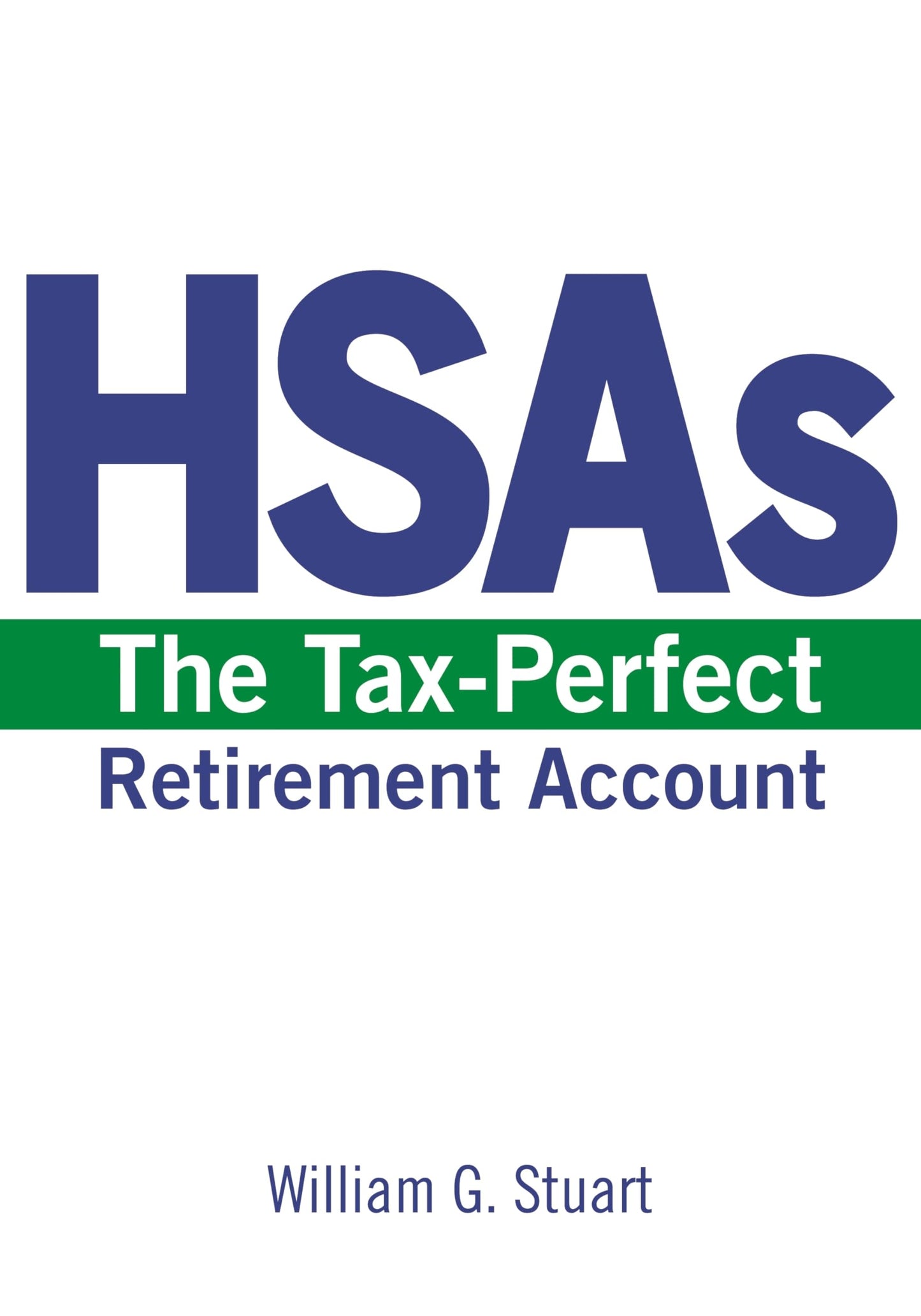 HSAs: The Tax-Perfect Retirement Account - 4897