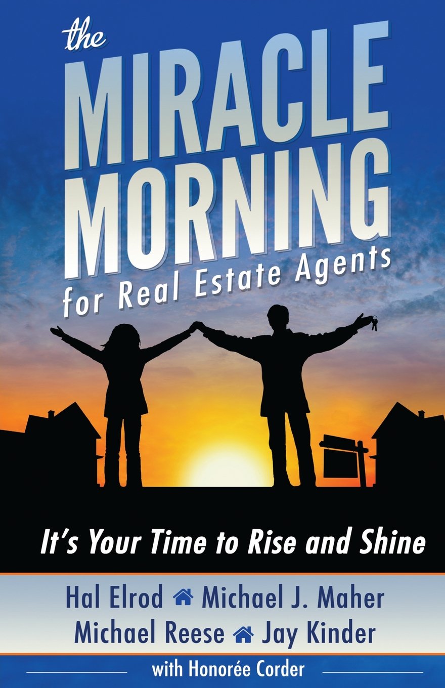 The Miracle Morning for Real Estate Agents: It's Your Time to Rise and Shine - 984