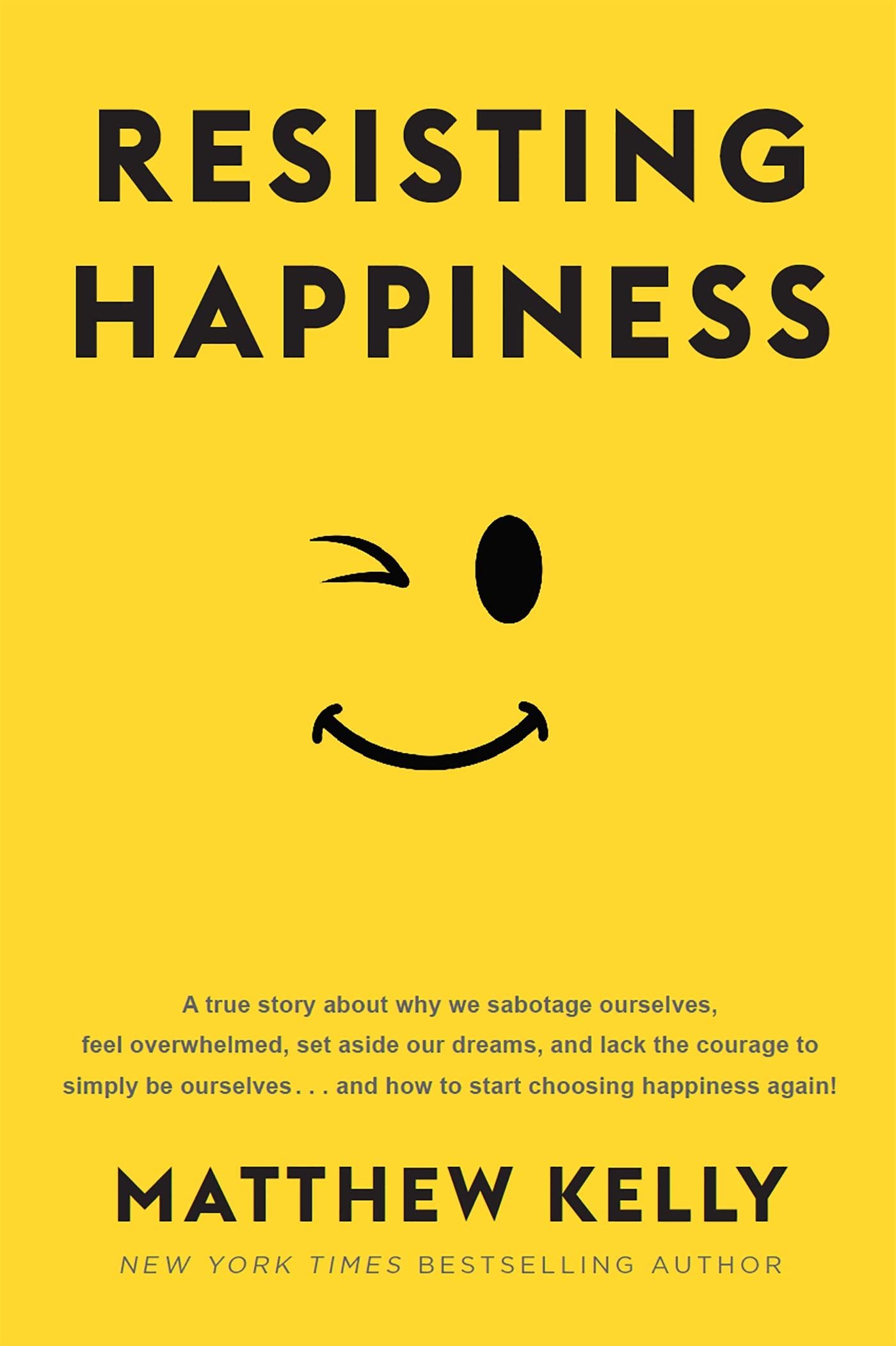 RESISTING HAPPINESS - 6524