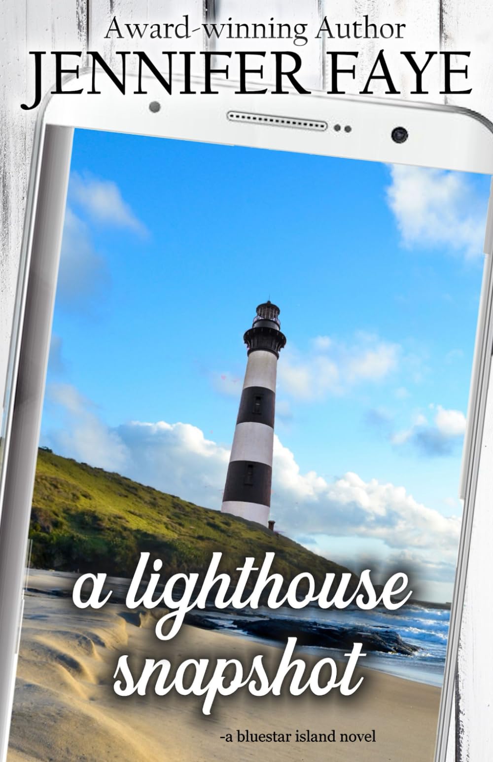 A Lighthouse Snapshot: a Secret Identity, Small Town Romance (The Turner Family of Bluestar Island) - 4679