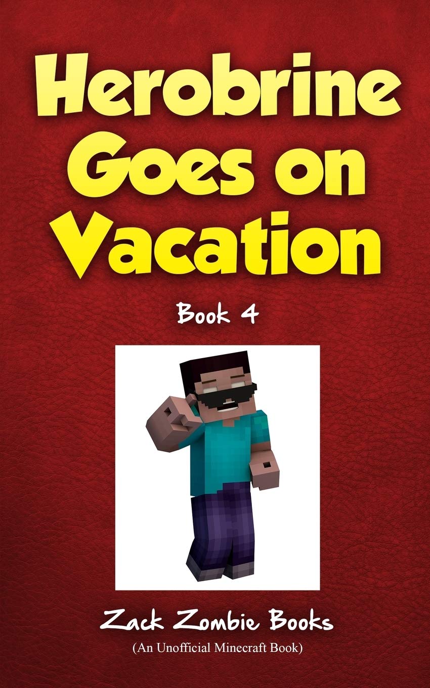 Herobrine Goes on Vacation (Herobrine's Wacky Adventures)