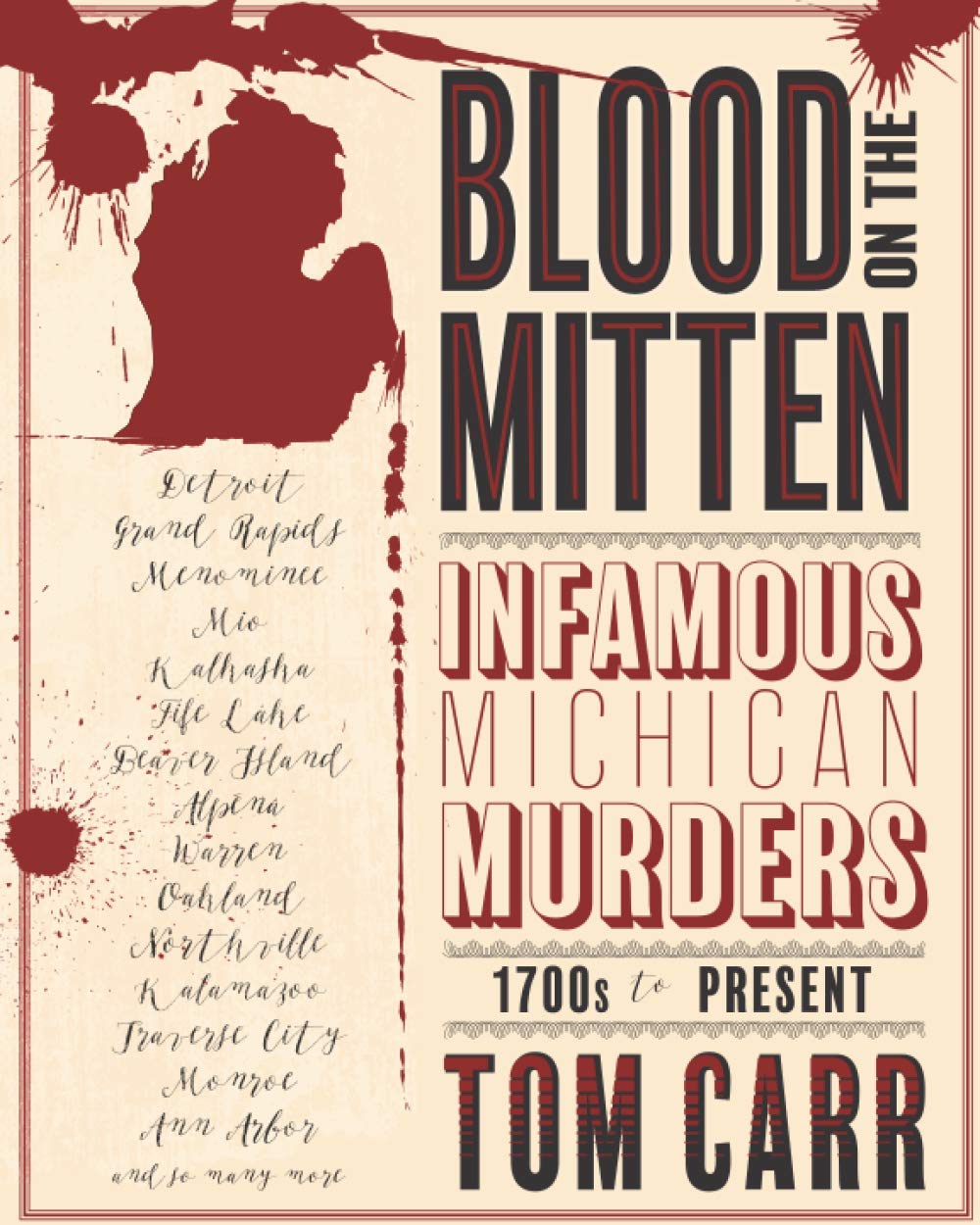Blood on the Mitten: Infamous Michigan Murders 1700s to Present