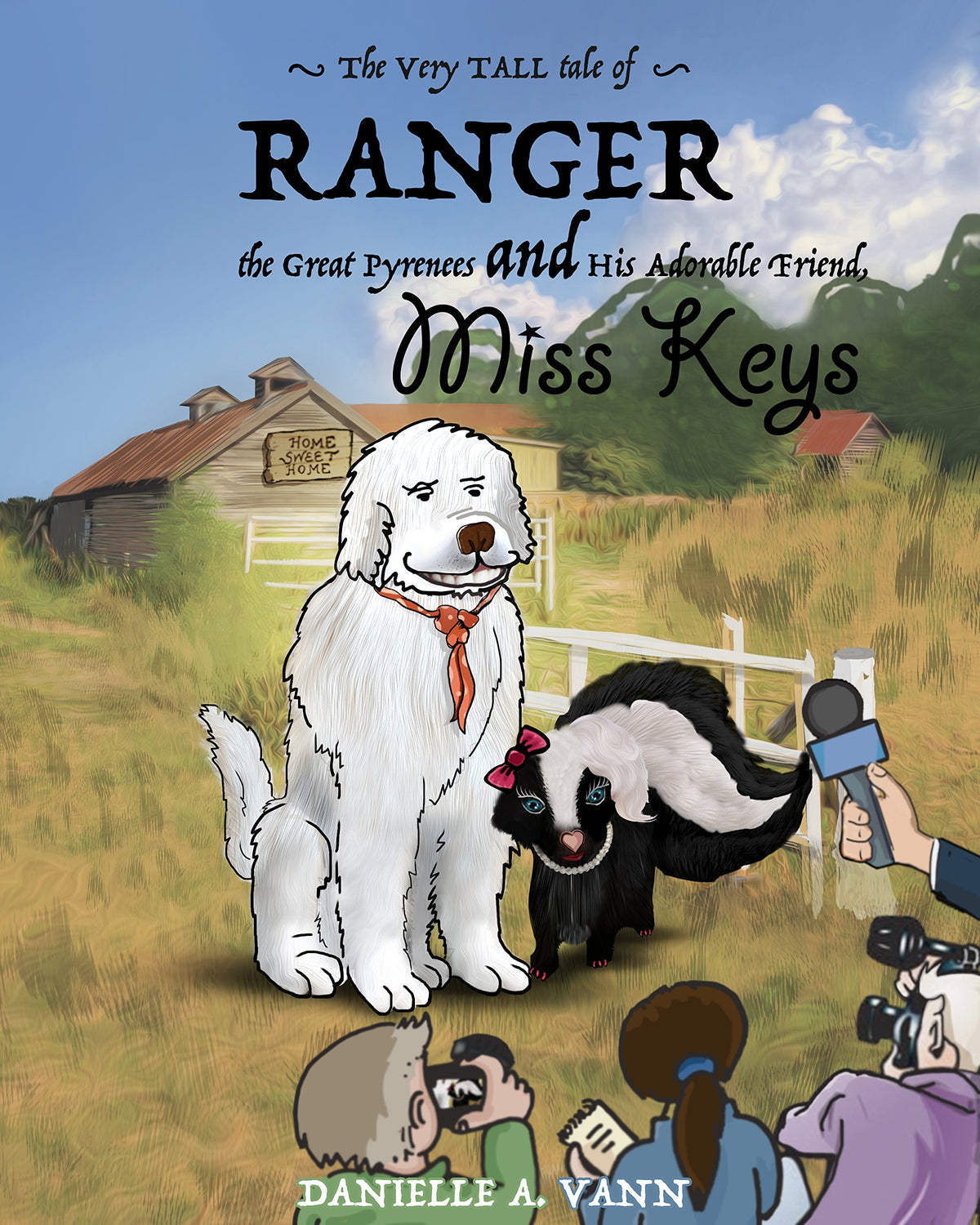 The Very Tall Tale of Ranger, the Great Pyrenees and His Adorable Friend, Miss Keys (Adventurous Tales of Ranger and Keys)