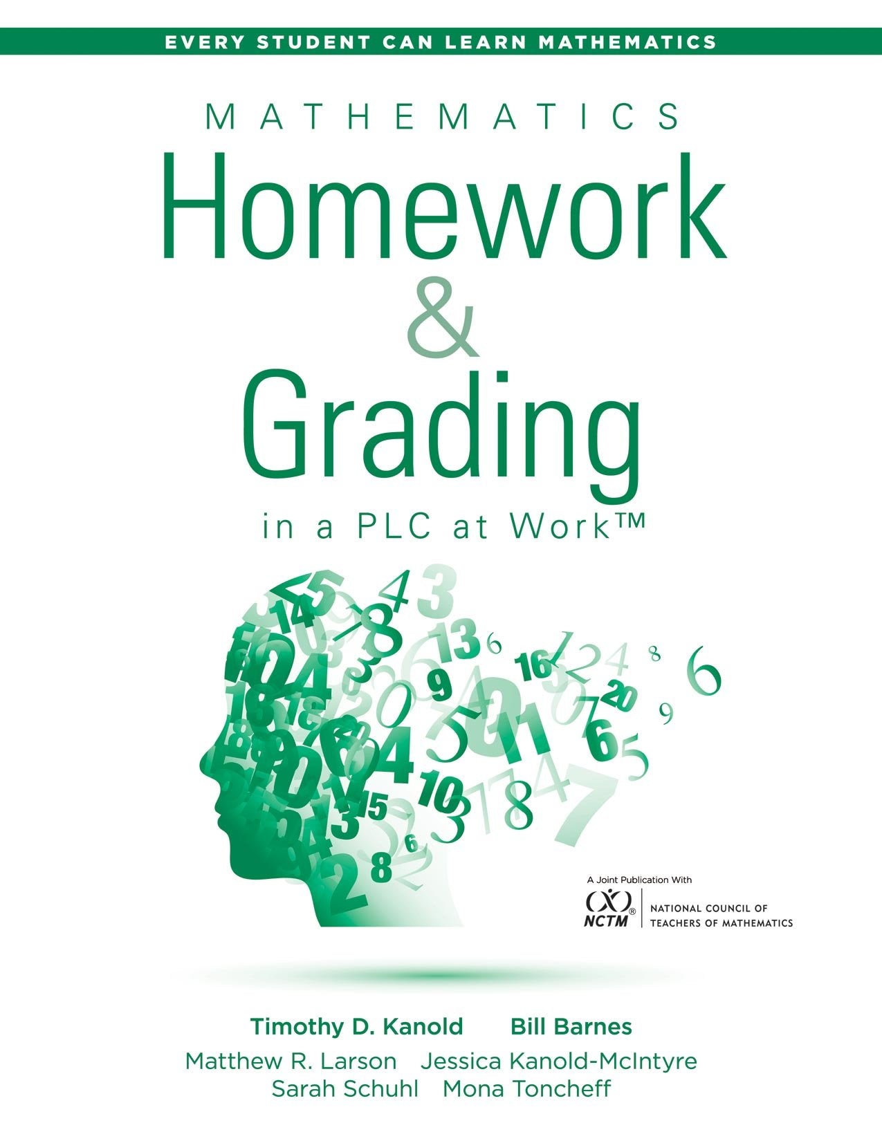 Mathematics Homework and Grading in a PLC at Work® (Math Homework and Grading Practices that Drive Student Engagement and Achievement) (Every Student Can Learn Mathematics)