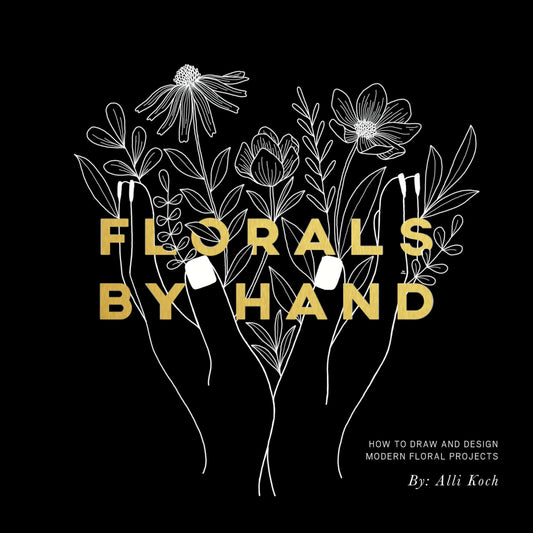 Florals By Hand: How to Draw and Design Modern Floral Projects - 3320