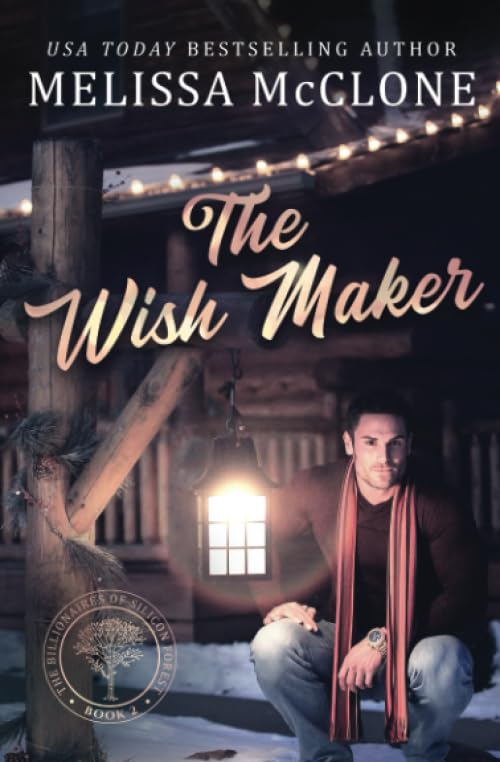 The Wish Maker (The Billionaires of Silicon Forest) - 3224