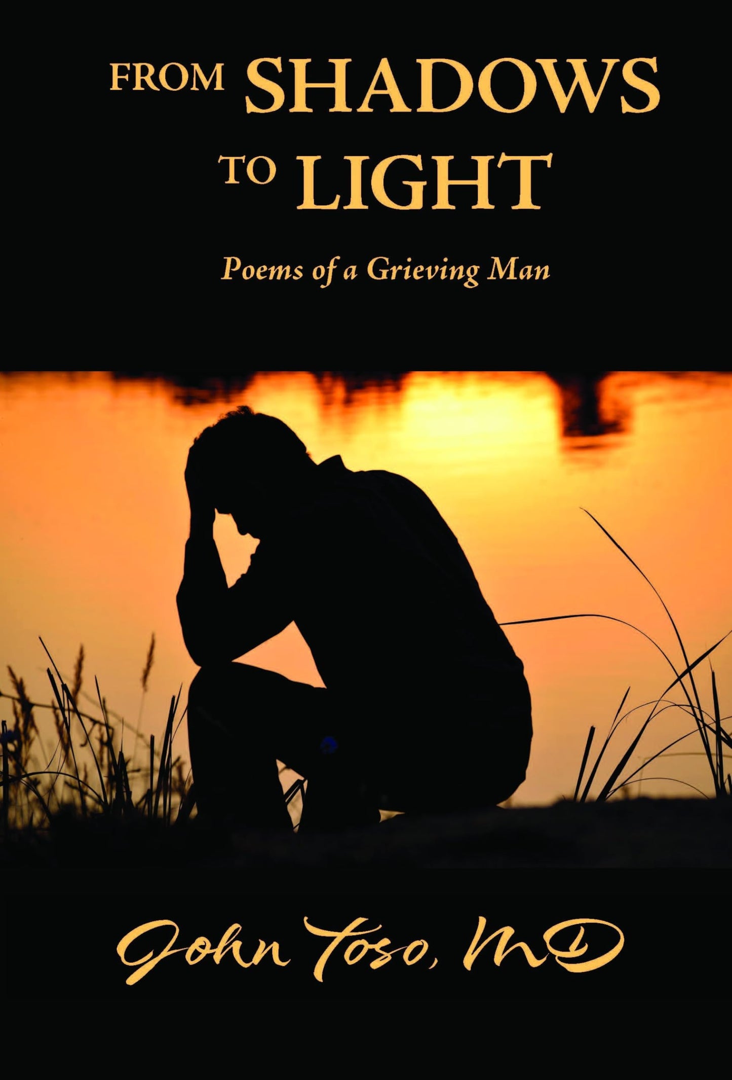 From Shadows to Light: Poems of a Grieving Man