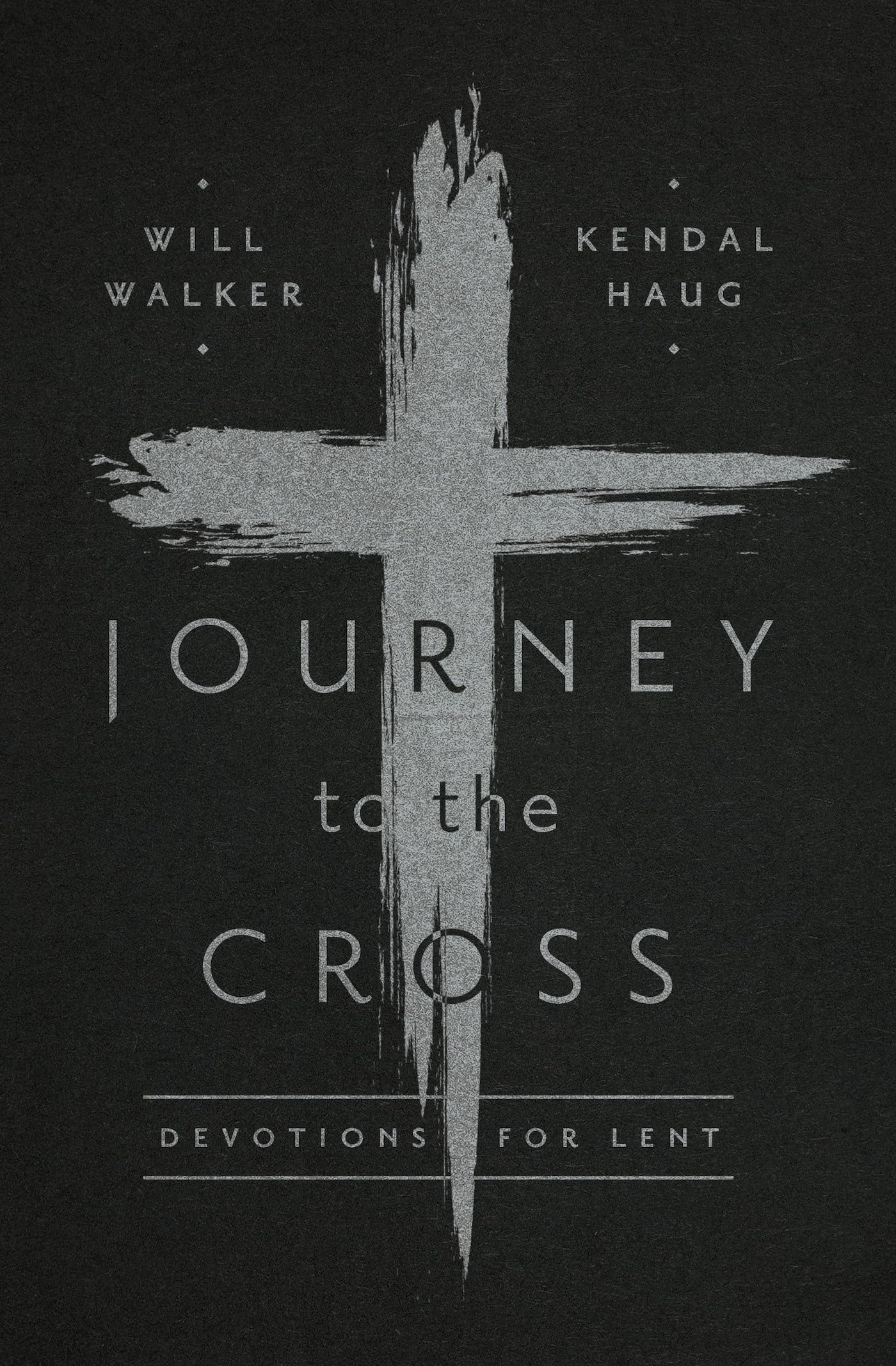 Journey to the Cross: Devotions for Lent - 5962