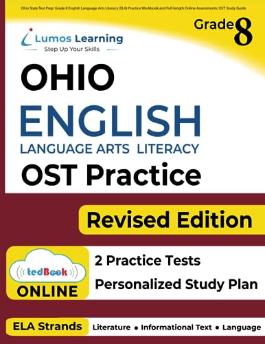 Ohio State Test Prep: Grade 8 English Language Arts Literacy (ELA) Practice Workbook and Full-length Online Assessments: OST Study Guide (OST by Lumos Learning) - 9638