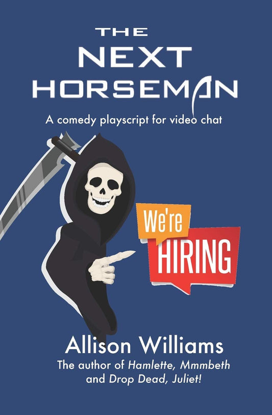 The Next Horseman: A Comedy Playscript for Video Chat - 5015