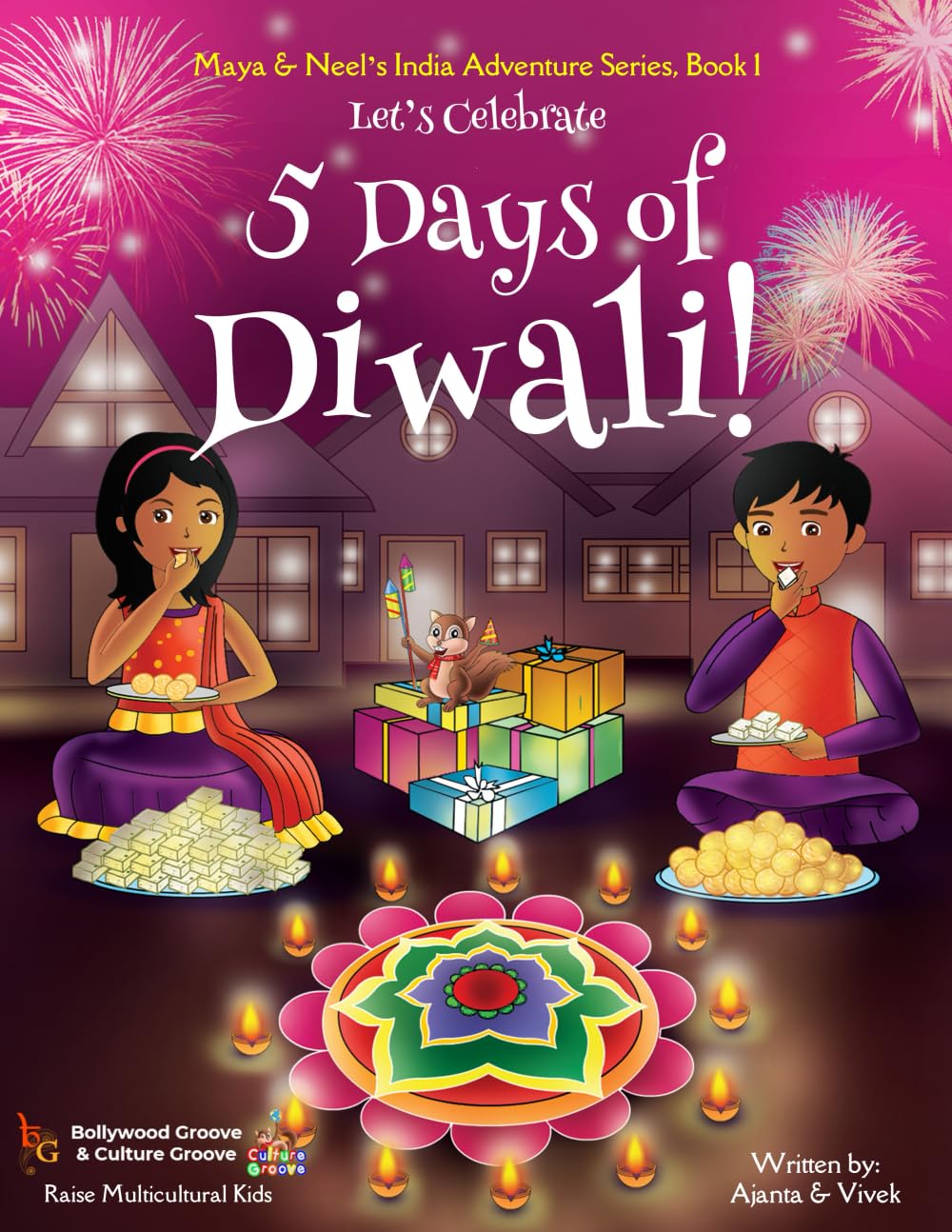 Let's Celebrate 5 Days of Diwali! (Maya & Neel's India Adventure Series, Book 1)