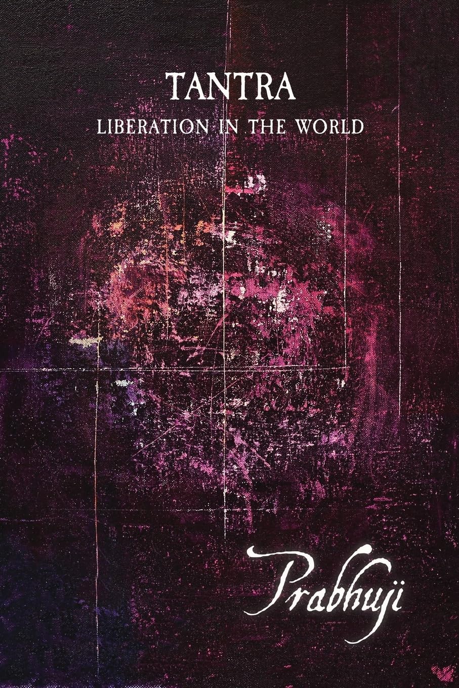 Tantra - Liberation in the World