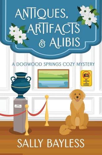 Antiques, Artifacts & Alibis (Dogwood Springs Cozy Mystery)