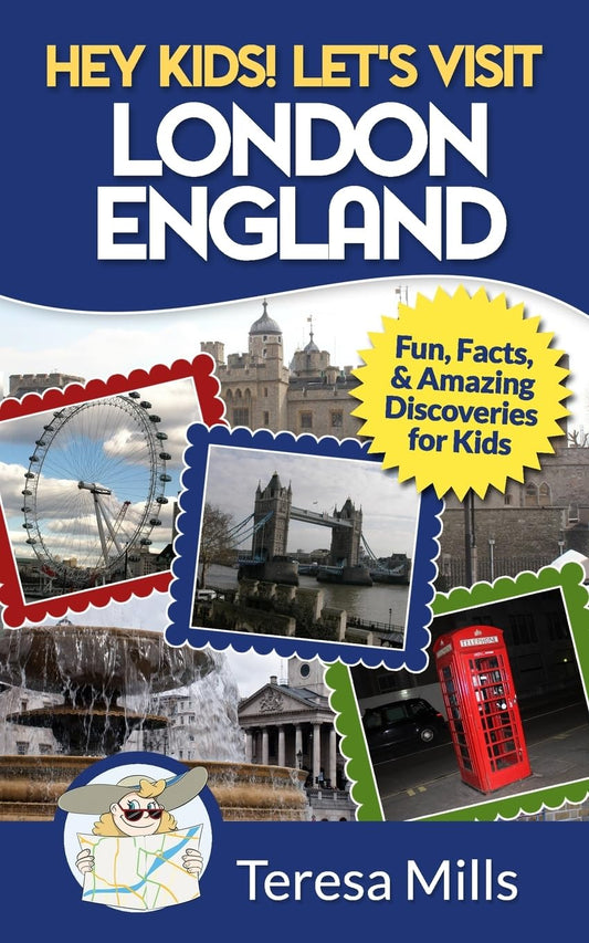 Hey Kids! Let's Visit London England: Fun, Facts and Amazing Discoveries for Kids - 3088