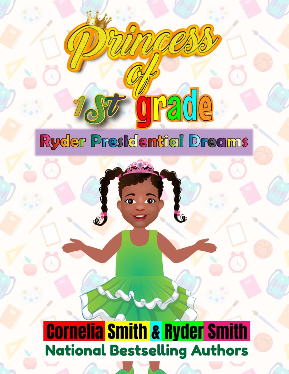 Princess of First Grade: Presidential Dreams (The Princess Series)