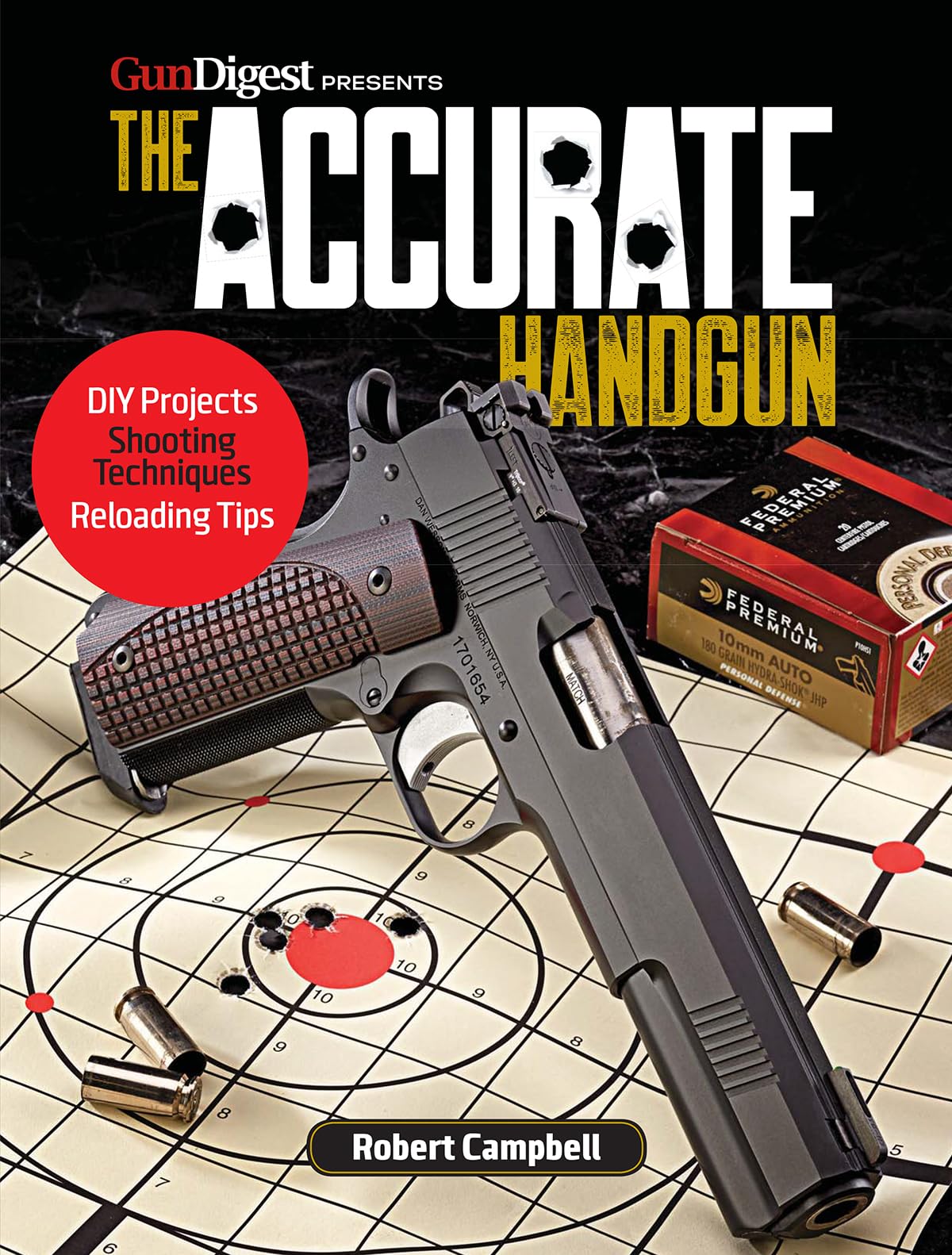 The Accurate Handgun (Gun Digest Presents)