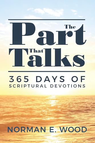 The Part That Talks: 365 days of scriptural devotions