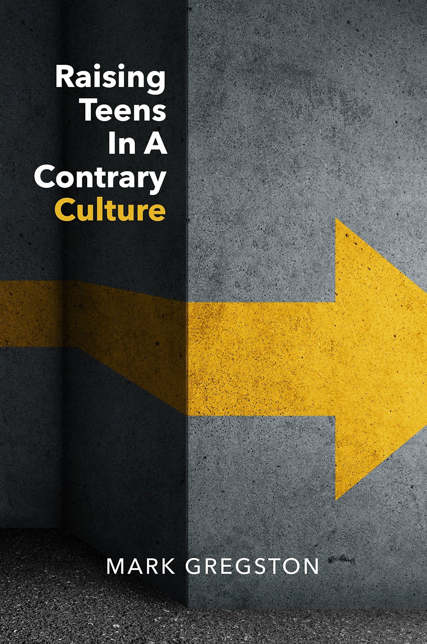 Raising Teens in a Contrary Culture