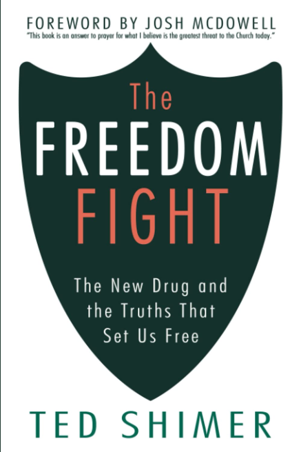 The Freedom Fight: The New Drug and the Truths That Set Us Free - 5532