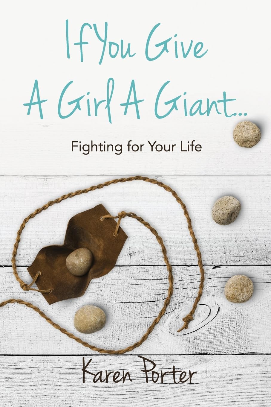 If You Give a Girl a Giant...: Fighting for Your Life - 4735