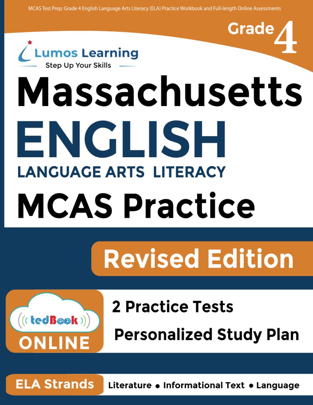 MCAS Test Prep: Grade 4 English Language Arts Literacy (ELA) Practice Workbook and Full-length Online Assessments: Next Generation Massachusetts Comprehensive Assessment System Study Guide - 7516