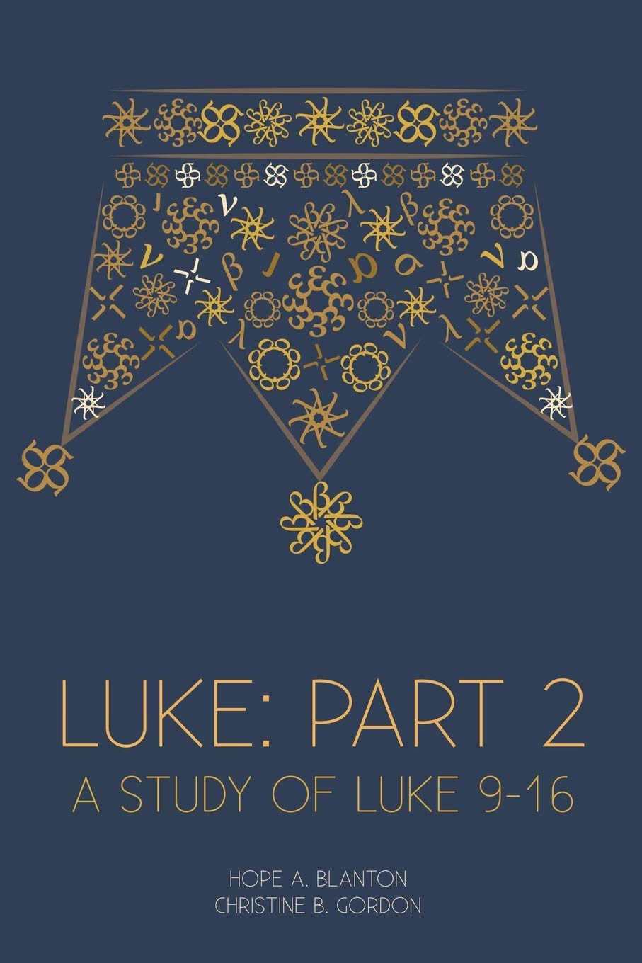 Luke: Part 2: A Study of Luke 9-16 (At His Feet Studies)