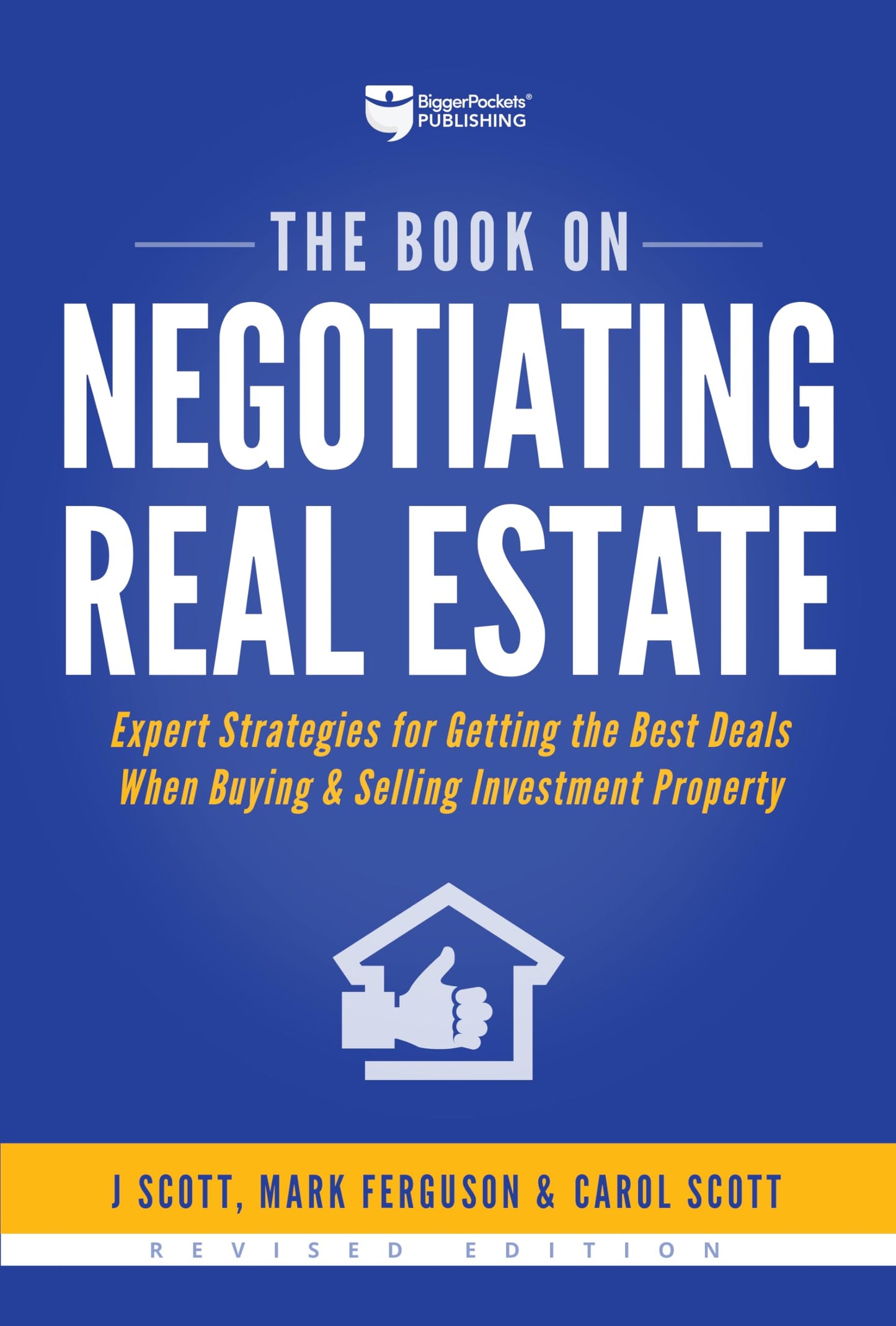 The Book on Negotiating Real Estate: Expert Strategies for Getting the Best Deals When Buying & Selling Investment Property (Fix-and-Flip, 3) - 8420