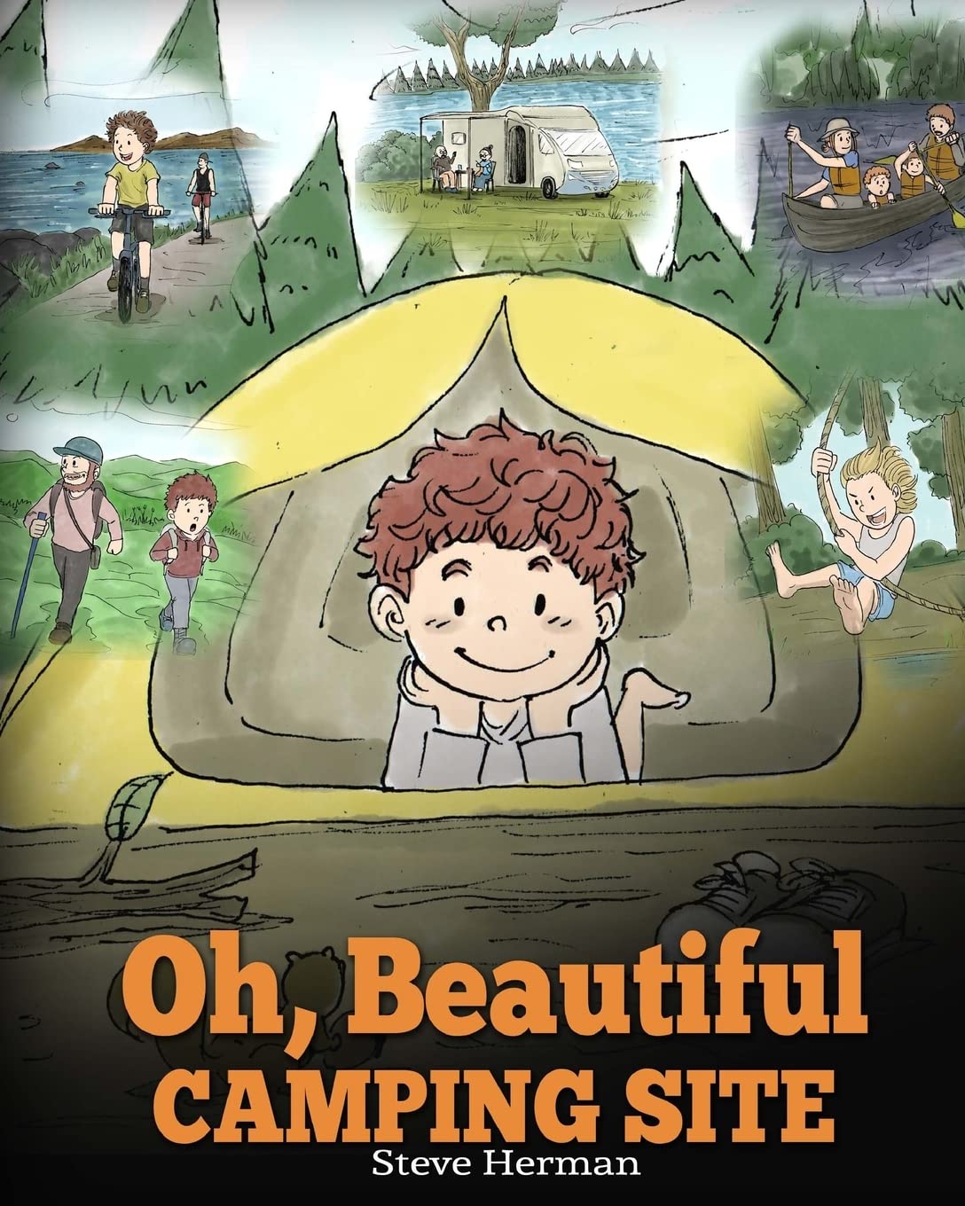 Oh, Beautiful Camping Site: Camping Book for Kids with Beautiful Illustrations. Stunning Nature Featuring RVs, Lakes, Waterfalls, Fishing, Hiking, Swimming, and All Other Fun Camping Activities.