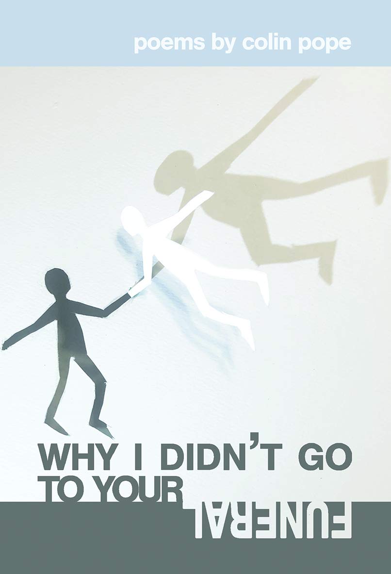 Why I Didn't Go to Your Funeral