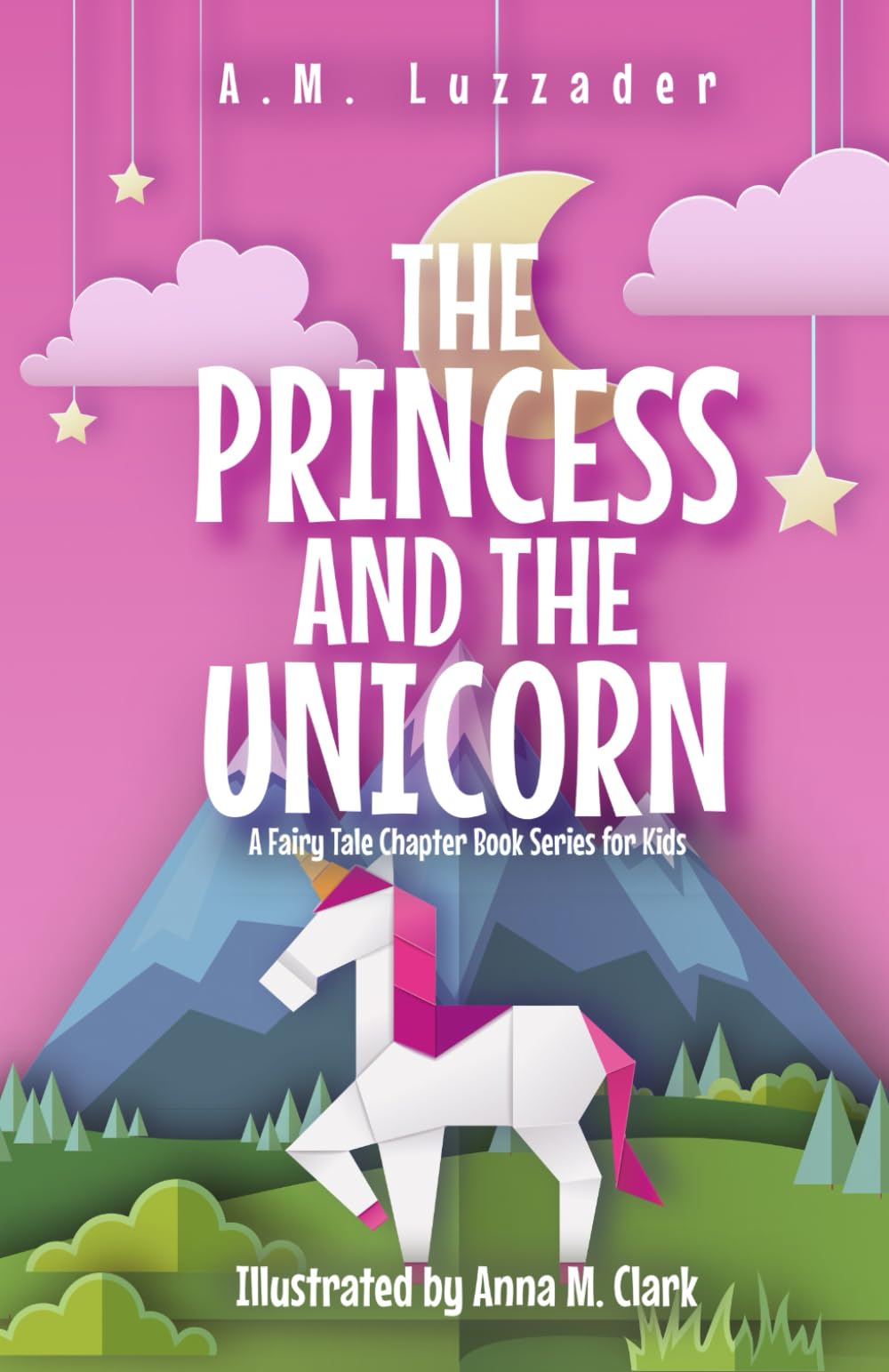 The Princess and the Unicorn: A Fairy Tale Chapter Book Series for Kids - 5956