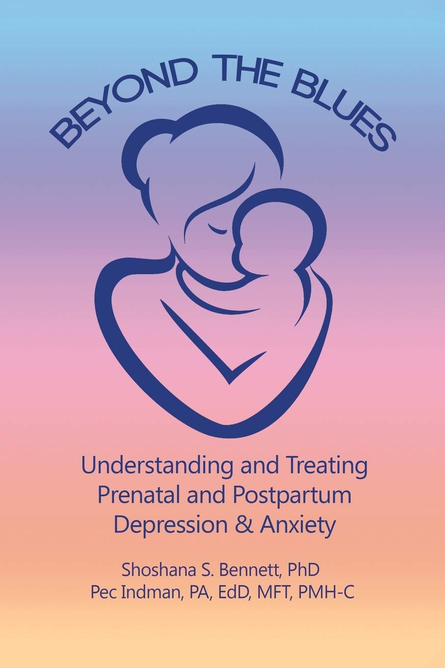 Beyond the Blues: Understanding and Treating Prenatal and Postpartum Depression & Anxiety - 1501