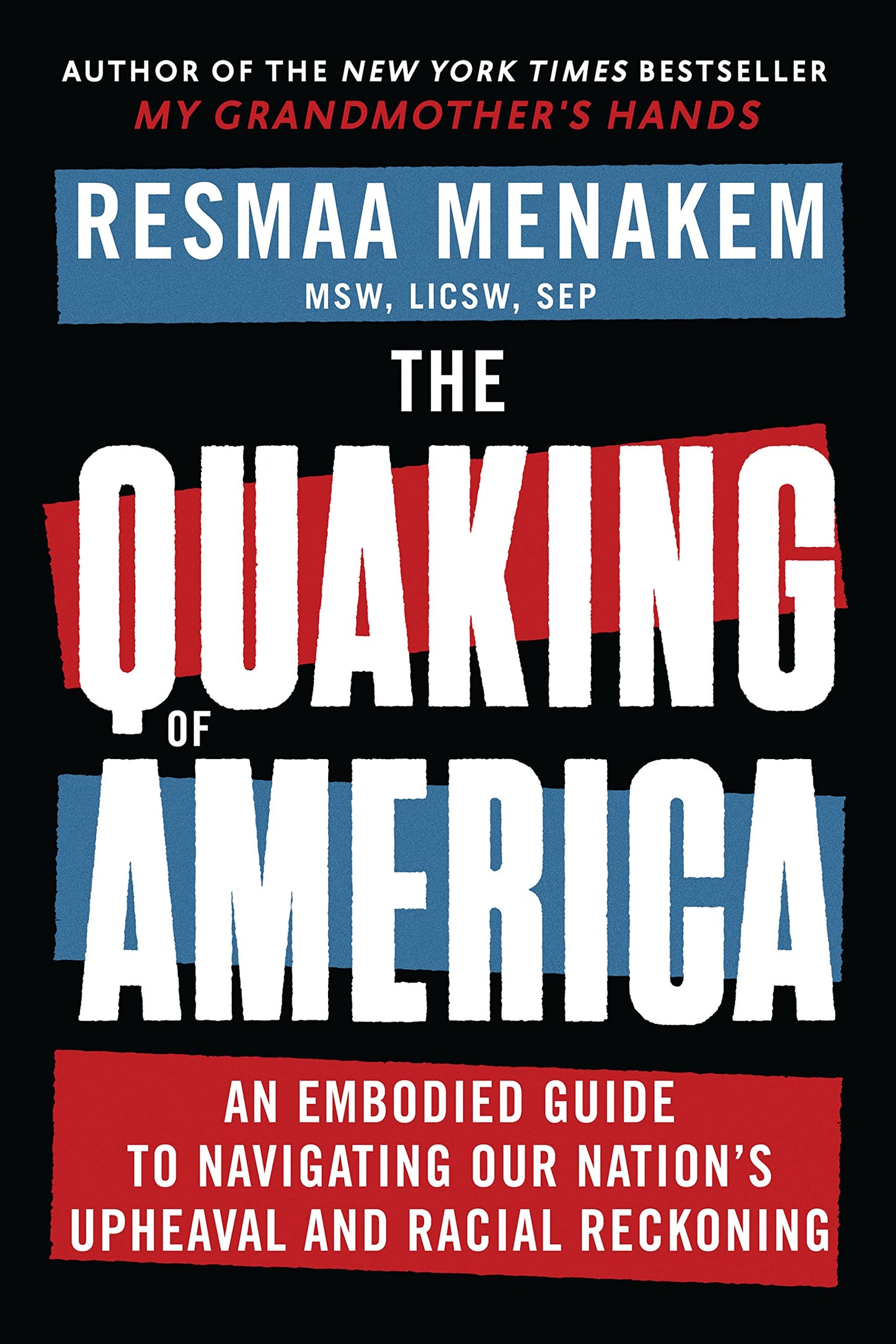 The Quaking of America: An Embodied Guide to Navigating Our Nation's Upheaval and Racial Reckoning - 5886