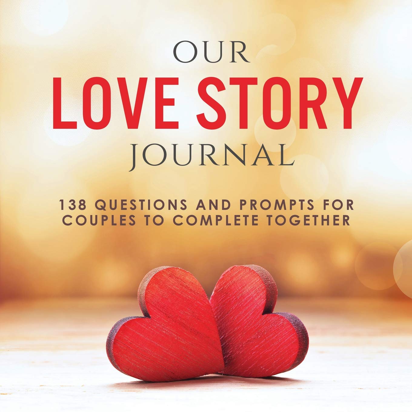 Our Love Story Journal: 138 Questions and Prompts for Couples to Complete Together (Activity Books for Couples Series) - 8145