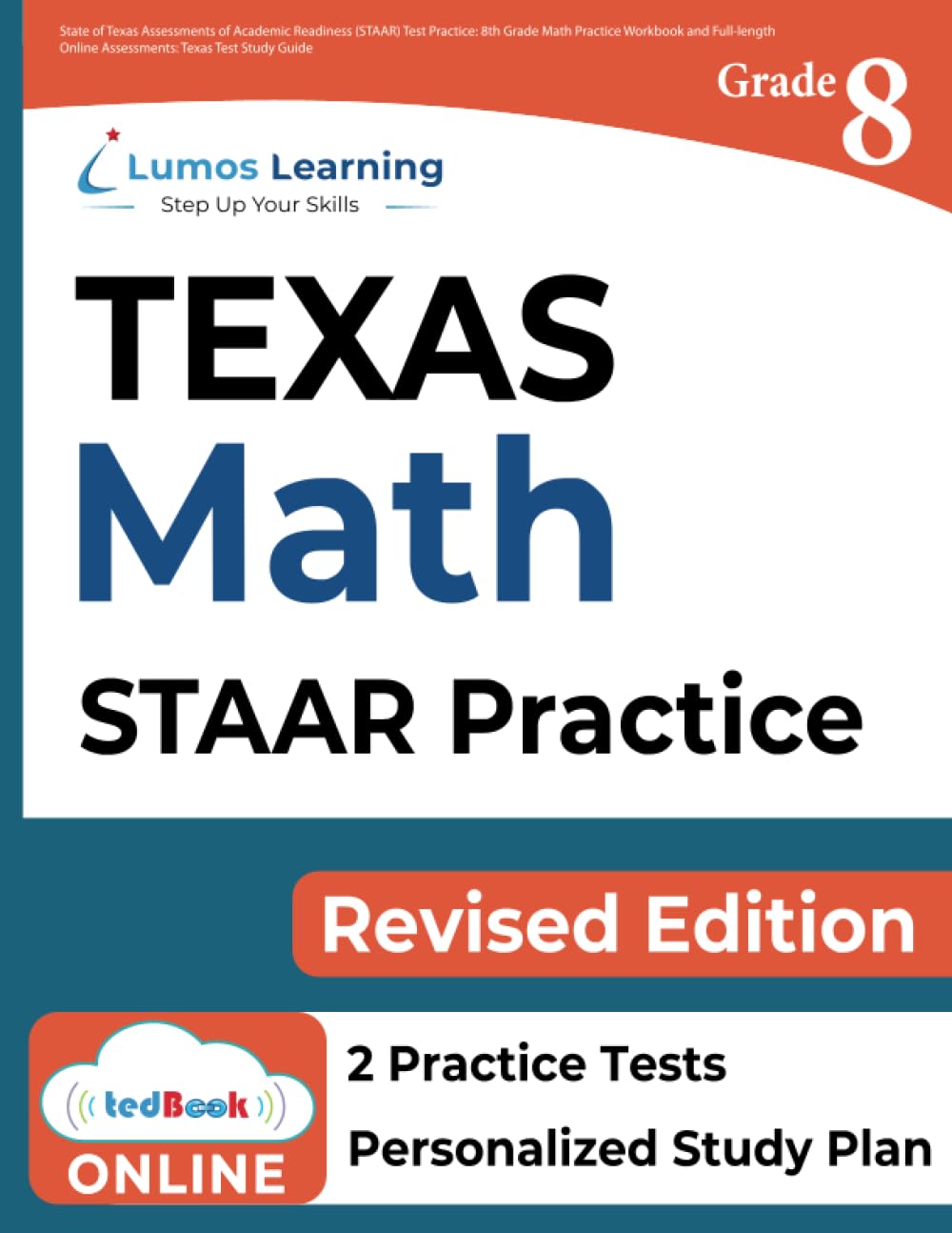TEXAS STAAR Test Prep: 8th Grade Math Practice Workbook and Full-length Online Assessments: STAAR Study Guide (STAAR Redesign by Lumos Learning) - 6241