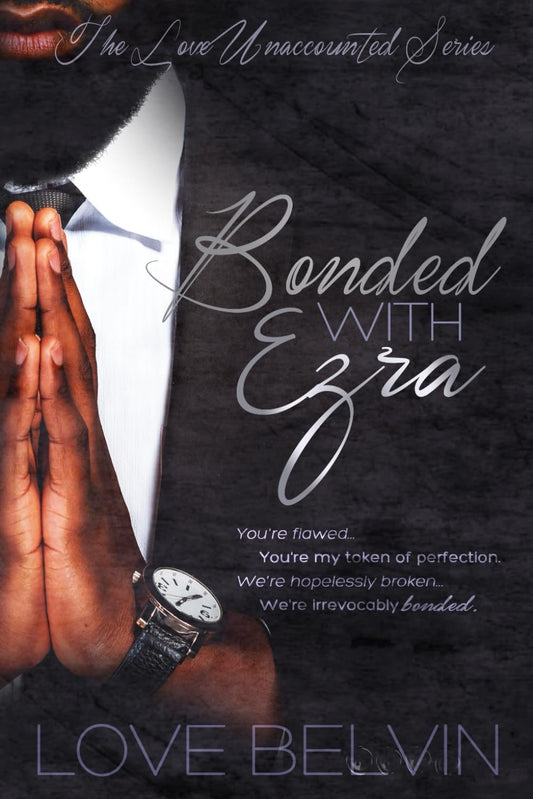 Bonded with Ezra (Love Unaccounted) - 8656