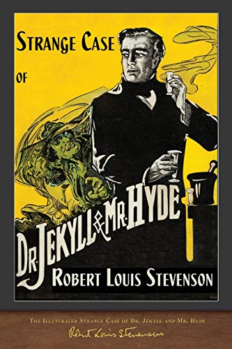 The Illustrated Strange Case of Dr. Jekyll and Mr. Hyde: 100th Anniversary Edition - 1704