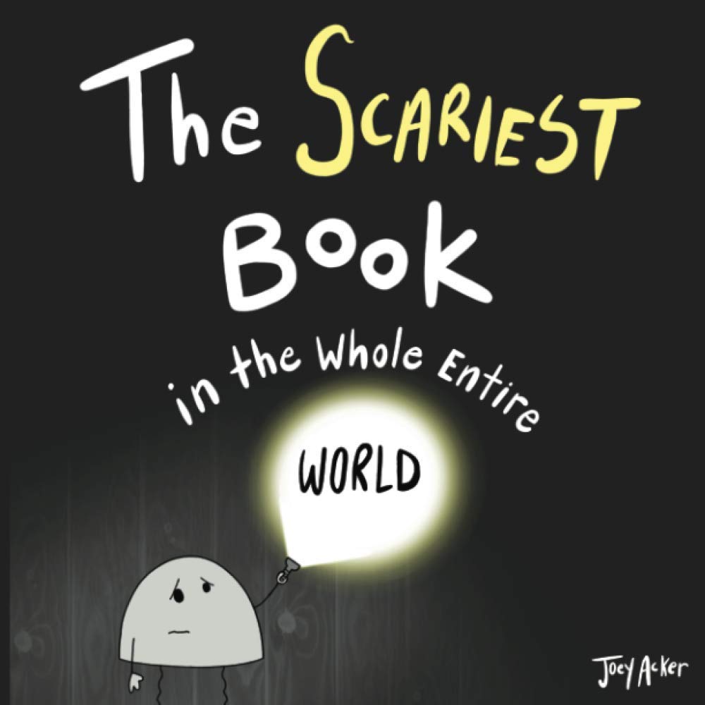 The Scariest Book in the Whole Entire World (Entire World Books) - 3200