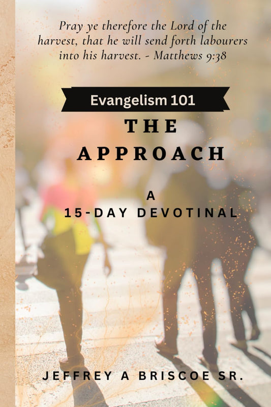 Evangelism 101: The Approach - A 15 Day Devotional