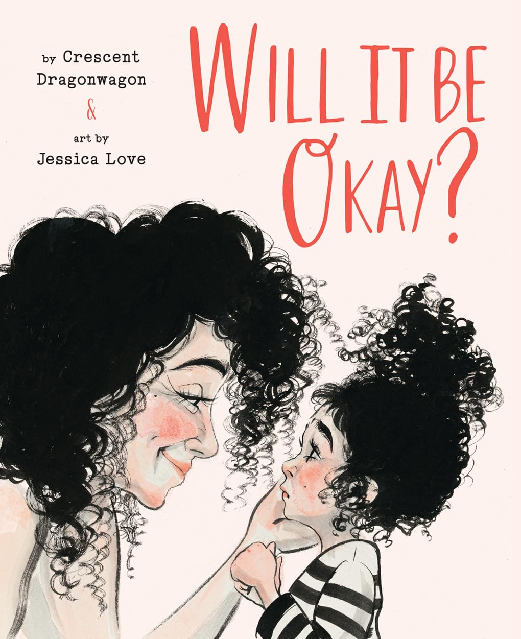Will It Be Okay?: A Picture Book - 1492