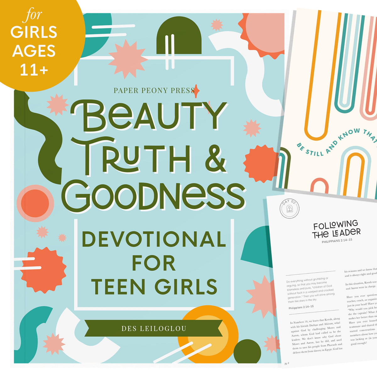 Beauty, Truth and Goodness: A 40-Day Devotional for Teen Girls to Reduce Anxiety and Grow in Faith