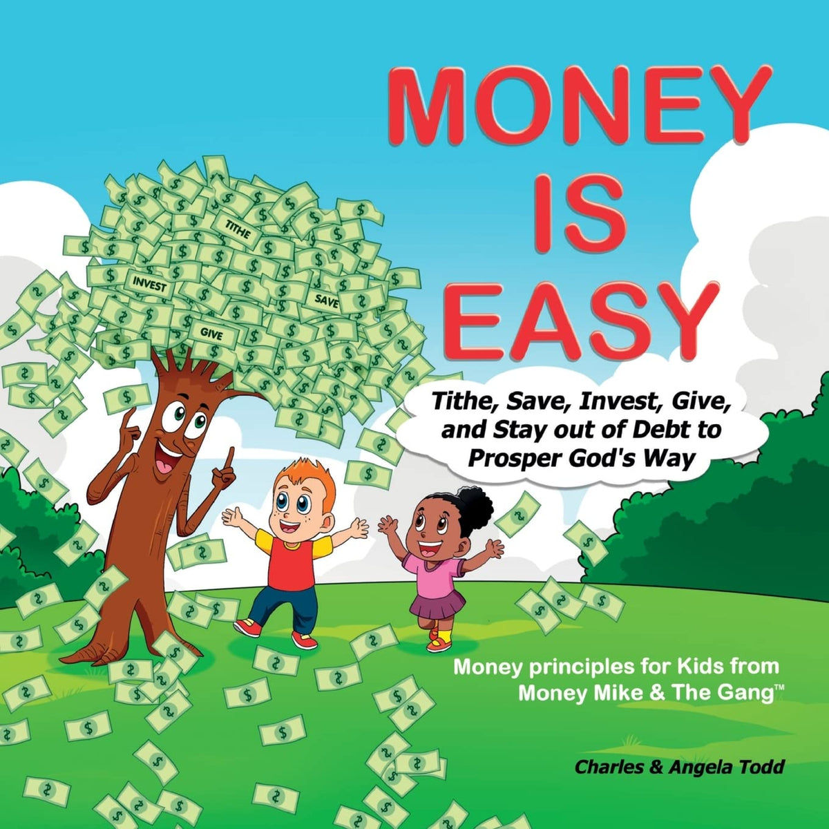 Money Is Easy: Tithe, Save, Invest, Give and Stay out of Debt to Prosper God's Way (Money Mike & The Gang™ Four-Book Series)