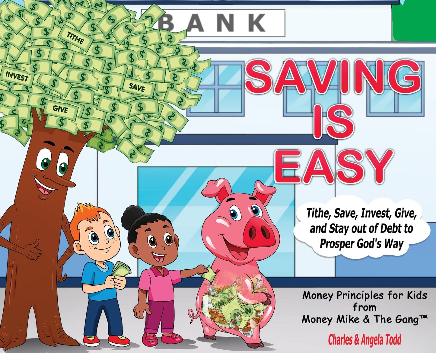 Saving Is Easy: Tithe, Save, Invest, Give, and Stay out of Debt to Prosper God's Way (The Money Mike & the Gang(tm))
