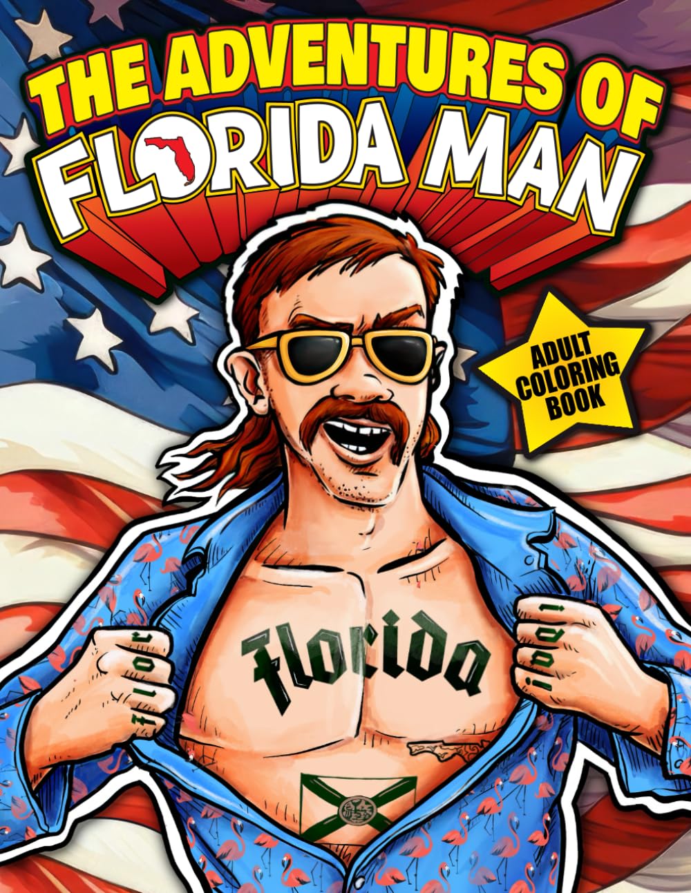 The Adventures of Florida Man Adult Coloring Book: an Outrageously Funny Gift...But Only for the Coolest People (Florida Man Mayhem) - 3428