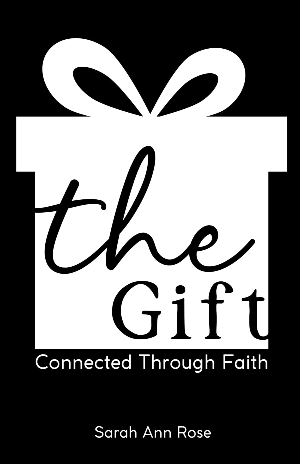 The Gift: Connected through Faith