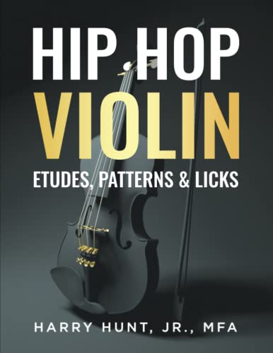 Hip Hop Violin Etudes, Patterns, & Licks - 4640