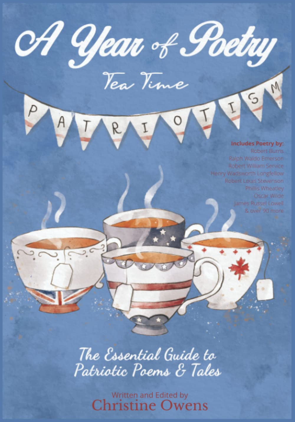 A Year of Poetry Tea Time Patriotism: The Essential Guide to Patriotic Poetry and Tales