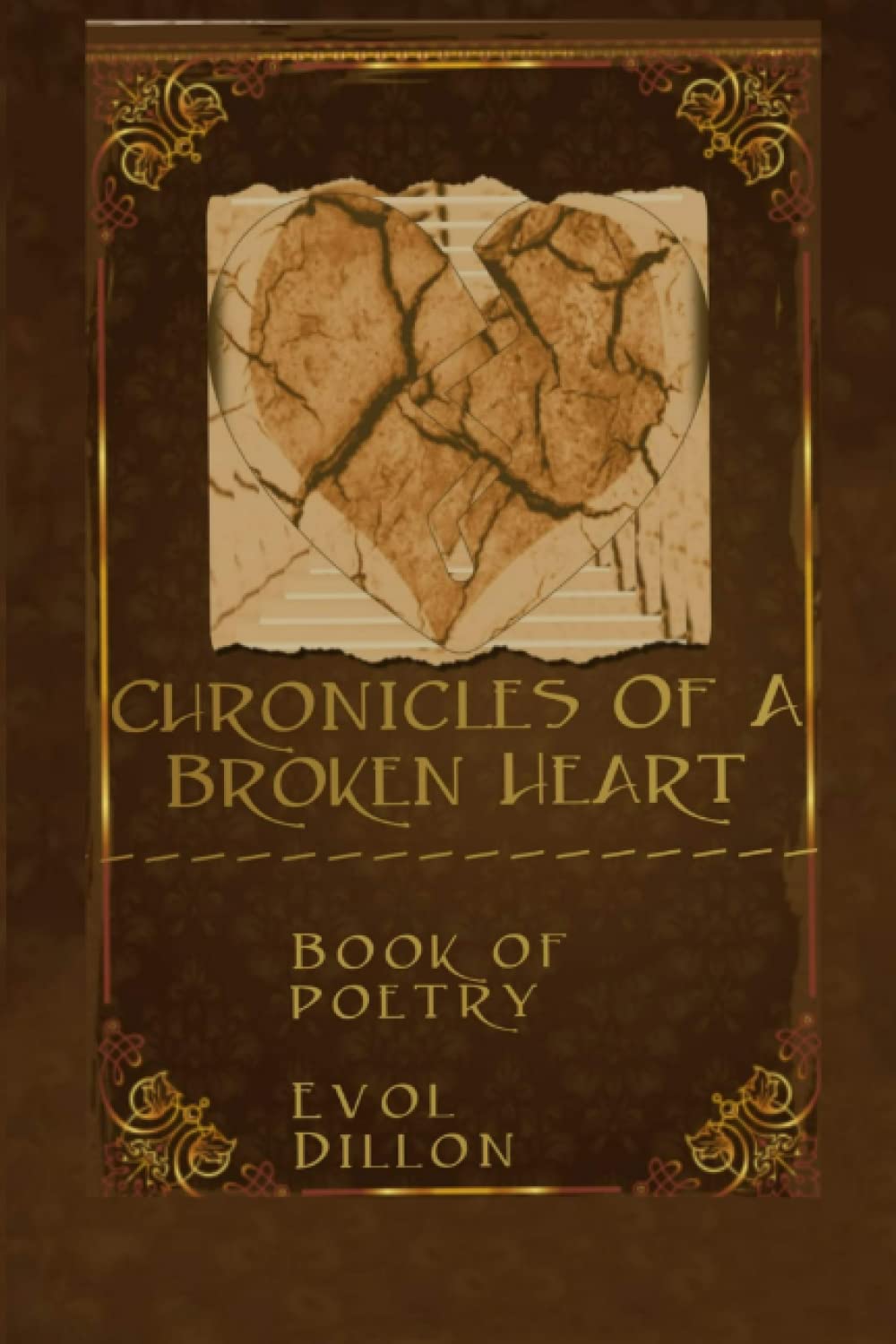 Chronicles Of A Broken Heart: Book of poetry